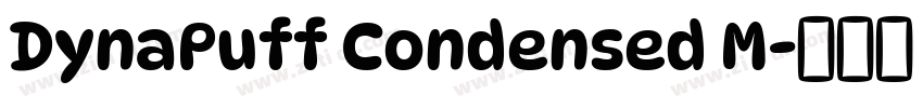 DynaPuff Condensed M字体转换 DynaPuff Condensed M字体转换